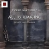 Morris Northcutt - All Is Waiting