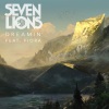 Seven Lions、Fiora - Dreamin' (feat. Fiora)