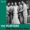 The Platters《Only You (And You Alone)》[MP3/LRC]