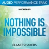 Planetshakers - Nothing Is Impossible (Original Key Trax With Background Vocals)