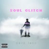 Daye Jack - First Glitch (Explicit)