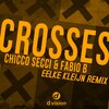 Chicco Secci、Fabio B. - Crosses (Eelke Kleijn Remix)