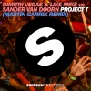 Dimitri Vegas & Like Mike、Sander van Doorn - Project T (Martin Garrix Remix)