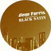 Gene Farris - Black Satin (Miguel Migs Petalpusher Vocal Dub)