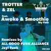 ZEL、Trotter、awoke、Smoothie - My Path (All Good Funk Alliance Remix)