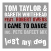 Gareth Whitehead、Tom Taylor、Robert Owens - I Came to Dance (Original Mix)