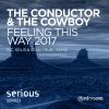 The Cowboy、The Conductor《Feeling This Way 2017 (The Conductor's Retrospective Reprise)》[MP3/LRC]