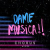 chorus - Dame Música (radio versión)
