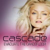 Cascade - Evacuate The Dancefloor