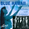 Elvis Presley、The Jordanaires - Blue Hawaii (Original Soundtrack Remastered)