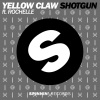 Yellow Claw、Rochelle - Shotgun (feat. Rochelle)(Radio Edit)