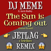 Gavin Bradley、lowdisco、DJ Meme、Jetlag Music - The Sun Is Coming Out (Jetlag & Low Disco Remix)
