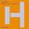 Tibiza - Maybe Yes, Maybe No (Extended Mix)