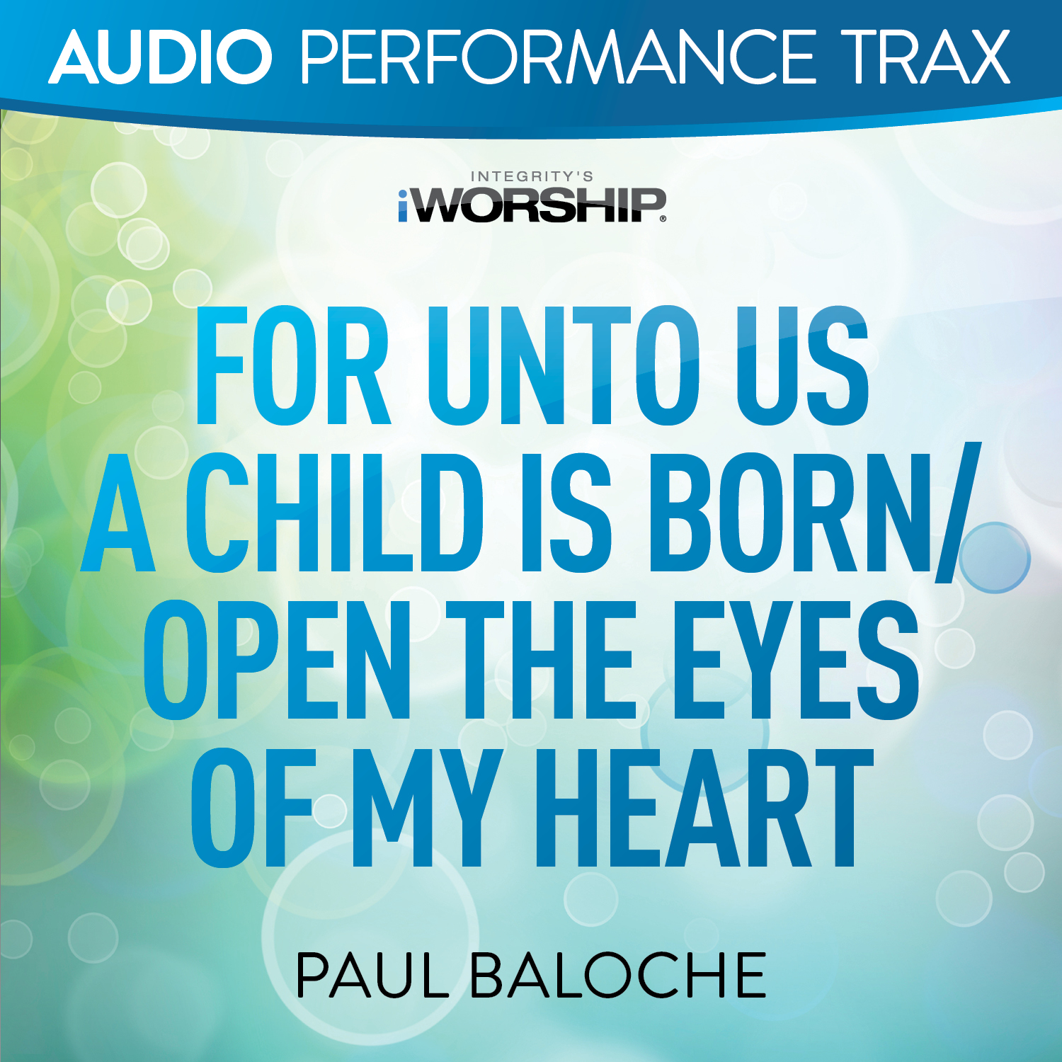 Paul Baloche - For Unto Us a Child Is Born/Open the Eyes of My Heart (Original Key Trax With Background Vocals)
