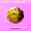 Moodshift、Lucas Nord、flyckt、Oliver Nelson《What About My Love (Tobtok Remix)》[MP3/LRC]