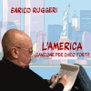 Enrico Ruggeri - L'America (Canzone per Chico Forti)