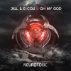 Jkll、E-Coli《Oh My God (Explicit)》[MP3/LRC]