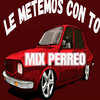 Dj fuego - Le Metemos Con To Mix Perreo