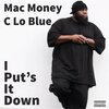 Mac Money - I Put's it Down (Explicit)
