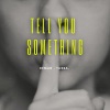 ReMan、Tabba - Tell You Something (feat. Tabba)