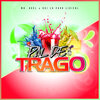 Mr.Axel、Rdi la Para Lirical - Pal de Trago (feat. Rdi la Para Lirical)(Explicit)