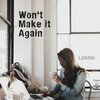 Lorrni - Won't Make it Again