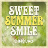 Dino Jag - Sweet Summer Smile