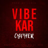 Ashutosh、Fluir Beatz、Khanmusix、Krux、Maksv、Shlovij、Labhansh Gautam、Alfa - Vibe Kar - Cypher