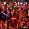 Brett Starr - Jazz That Deep