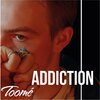 Toome、Luiz de Aquino - Addiction
