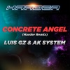 Luis GZ、AK System - Concrete Angel (Harder Remix)