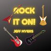Jeff Myers - Rock it On!