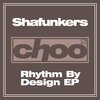 Shafunkers - Rhythm Design