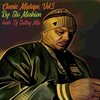 Slo Moshion - Classic Mixtape, Vol.3 (IntroEternal SunshineGotta Keep It 100Hard To GetHotmessI Need a HeroPretty GirlsStarlightSexy n CuteOutro)