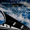 Hekar Rivera、Ivan《With the Wind in Our Sails, Metal Version》[MP3/LRC]