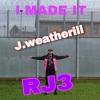 RJ3、J.weatherill - I Made It (Explicit)