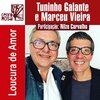Nilze Carvalho、Tuninho Galante、Marceu Vieira - Loucura de Amor