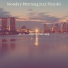 Monday Morning Jazz Playlist - Calm Music for Work from Hotel