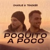 Tracker Bits、Charlie《Poquito a Poco (feat. Charlie)(Explicit)》[MP3/LRC]