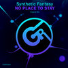Synthetic Fantasy - No Place To Stay (Original Mix)