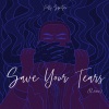 Teddy Specter - Save Your Tears (Remix)
