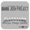 Darren Bailie、Guru Josh Project - Flashbang (Boogie Pimps)(Remix)