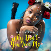Muthaka - Why Don't You Love Me