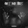 Orkestrated、Restricted《Get Me Out》[MP3/LRC]