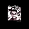 Marco Male - Cara vita
