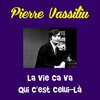 Pierre Vassiliu - La Vie Ca Va (Live)
