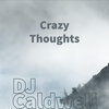 DJ Caldwell、Desto Wrld - Crazy Thoughts