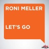 Roni Meller《Let's Go (Extended Mix)》[MP3/LRC]