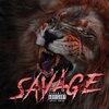 SAVAGE - I'm a Savage (Explicit)