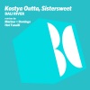 Kostya Outta、Sistersweet - Bali River